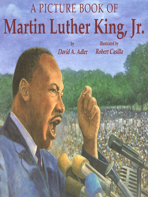 Title details for A Picture Book of Martin Luther King, Jr. by David A. Adler - Available